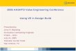 2005 AASHTO Value Engineering Conference Using VE in Design Build Presented by: Jerry R. Blanding Innovative Contracting Engineer FHWA – NRC July 21, 2005