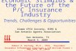 Financial Crisis, Economic Stimulus & the Future of the P/C Insurance Industry Trends, Challenges & Opportunities Robert P. Hartwig, Ph.D., CPCU, President