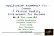 Integrated Systems Lab Application Framework for Canvas A Virtual Reality Environment for Museums Hank Kaczmarski Camille Goudeseune Benjamin Schaeffer