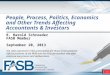 People, Process, Politics, Economics and Other Trends Affecting Accountants & Investors R. Harold Schroeder FASB Member September 20, 2013 The views expressed