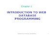 Database-Driven Web Sites, Second Edition1 Chapter 1 INTRODUCTION TO WEB DATABASE PROGRAMMING