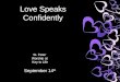 Love Speaks Confidently St. Peter Worship at Key to Life September 14 th