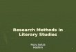 Ruzy Suliza Hashim 1 Research Methods in Literary Studies