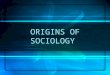 ORIGINS OF SOCIOLOGY. Sociology emerged as a separate discipline in the mid 1800s in western Europe, during the onset of the Industrial Revolution. Industrialization