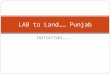INITIATIVES………. LAB to Land…… Punjab. Bring out a strategy for effective implementation of development programs in a convergent & coordinated approach