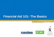 Financial Aid 101- The Basics. Agenda Financial aid history & philosophy of o Free Application for Federal Student Aid Calculating financial aid o Cost