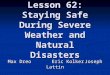 Lesson 62: Staying Safe During Severe Weather and Natural Disasters Max DreoEric KolkerJoseph Lattin
