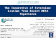 The Imperative of Extension: Lessons from Recent MEAS Experience Paul E. McNamara Associate Professor, Department of Agricultural and Consumer Economics,