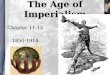 The Age of Imperialism Chapter 11-12 1850-1914. Review! Remember unity and separation? Remember unity and separation? Remember nationalism? Remember nationalism?