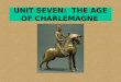 UNIT SEVEN: THE AGE OF CHARLEMAGNE. Islamic Art and Architecture