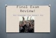 Final Exam Review! For Freedom! For Honor! For Glory!
