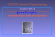 CHAPTER 8 JavaScripts Introduction and the Syntax CSIT225 Internet Programming