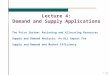 1 of 23 Lecture 4: Demand and Supply Applications The Price System: Rationing and Allocating Resources Supply and Demand Analysis: An Oil Import Fee Supply