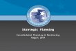 Strategic PlanningStrategic Planning Consolidated Planning & MonitoringConsolidated Planning & Monitoring August 2014August 2014