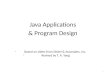 Java Applications & Program Design 1 -Based on slides from Deitel & Associates, Inc. - Revised by T. A. Yang