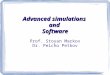 Advanced simulations andSoftware Prof. Stoyan Markov Dr. Peicho Petkov