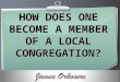 Ihr Logo HOW DOES ONE BECOME A MEMBER OF A LOCAL CONGREGATION?