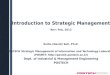 Introduction to Strategic Management Rev: Feb, 2012 Euiho (David) Suh, Ph.D. POSTECH Strategic Management of Information and Technology Laboratory (POSMIT:
