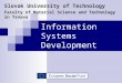 Information Systems Development Slovak University of Technology Faculty of Material Science and Technology in Trnava