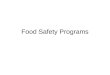 Food Safety Programs. What is a Food Safety Plan A, food safety plan is concerned with proper food handling systems, which include cleaning and sanitation