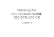 Shrinking the Afro-Eurasian World, 350 BCE–250 CE Chapter 6
