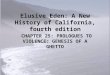 Elusive Eden: A New History of California, fourth edition CHAPTER 25: PROLOGUES TO VIOLENCE: GENESIS OF A GHETTO
