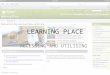 LEARNING PLACE ACCESSING AND UTILISING. SIMPLE INSTRUCTIONS TO ACCESS THE LEARNING PLACE Google/search for ‘learning place’ or use this link 