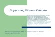 Supporting Women Veterans What can employers do to support women veterans as they transition into their workplaces? BPW Foundation recently conducted a