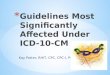 Kay Potter, RHIT, CPC, CPC-I, PCS. * ICD – 10 * Keep Calm * And * Code On!