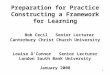 1 Preparation for Practice Constructing a Framework for Learning Bob Cecil Senior Lecturer Canterbury Christ Church University Louise O’Connor Senior Lecturer