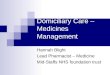 Domiciliary Care – Medicines Management Hannah Blight Lead Pharmacist – Medicine Mid-Staffs NHS foundation trust