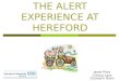THE ALERT EXPERIENCE AT HEREFORD Janet Price Critical Care Outreach Team