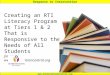 Response to Intervention  Creating an RTI Literacy Program at Tiers 1 & 2 That is Responsive to the Needs of All Students Jim