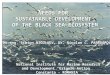 NEEDS FOR SUSTAINABLE DEVELOPMENT OF THE BLACK SEA ECOSYSTEM Dr.eng. Simion NICOLAEV, Dr. Nicolae C. PAPADOPOL National Institute for Marine Research and