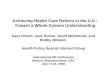 Achieving Health Care Reform in the U.S.: Toward a Whole-System Understanding Gary Hirsch, Jack Homer, Geoff McDonnell, and Bobby Milstein Health Policy