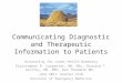 Communicating Diagnostic and Therapeutic Information to Patients Accounting for Lower Health Numeracy Christopher R. Carpenter, MD, MSc, Richard T. Griffey,