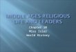 Chapter 10 Miss Isler World History.  Reformers wanted to purify the church by freeing it from control by lords and kings  Popes now chosen by meeting