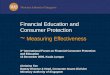 Financial Education and Consumer Protection ~ Measuring Effectiveness 3 rd International Forum on Financial Consumer Protection and Education 15 December