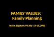 FAMILY VALUES: Family Planning Peace, Saginaw, MI July 13-15, 2013