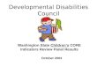 Developmental Disabilities Council Washington State Children’s CORE Indicators Review Panel Results October 2004