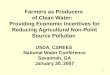 1 Farmers as Producers of Clean Water: Providing Economic Incentives for Reducing Agricultural Non- Point Source Pollution USDA, CSREES National Water