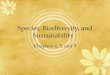 Species, Biodiversity, and Sustainability Chapters 4, 5, and 9