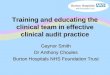 Training and educating the clinical team in effective clinical audit practice Gaynor Smith Dr Anthony Choules Burton Hospitals NHS Foundation Trust