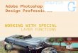 Adobe Photoshop CS Design Professional LAYER FUNCTIONS WORKING WITH SPECIAL