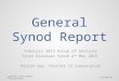 General Synod Report February 2015 Group of Sessions Truro Diocesan Synod 2 nd May 2015 Perran Gay, Proctor in Convocation 2/5/20151General Synod Report