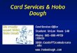 Card Services & Hobo Dough Card Services Office Student Union Room 140 Phone 605-688-MYID (6943) SDSU.Cardoffice@sdstate.edu 