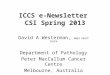 ICCS e-Newsletter CSI Spring 2013 David A Westerman, MBBS FRACP FRCPA Department of Pathology Peter MacCallum Cancer Centre Melbourne, Australia