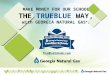 MAKE MONEY FOR OUR SCHOOL THE TRUEBLUE WAY, with GEORGIA NATURAL GAS ®