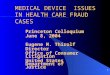 1 MEDICAL DEVICE ISSUES IN HEALTH CARE FRAUD CASES Princeton Colloquium June 8, 2004 Eugene M. Thirolf Director Office of Consumer Litigation United States