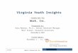 Harris Interactive Inc. Virginia Youth Insights Conducted for Work, Inc. Prepared by: Dana Markow, Ph.D., Senior Research Manager Marc Scheer, Research